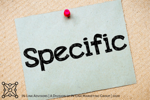 Be specific in communication, specific business goals, how to be specific, in-link advisors, cold-click, cold-click marketing, digital marketing, social media marketing